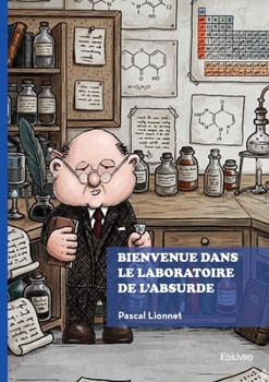 Paperback Bienvenue dans le laboratoire de l'absurde [French] Book