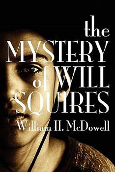 Paperback The Mystery of Will Squires Book