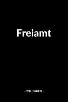 Freiamt: Notizblock | Notizbuch | DIN A5, 120 Seiten | Liniert, Linien, Lined | Notizen, Termine, Planer, Tagebuch, Organisation | Deine Stadt, Dorf, Region und Heimat (German Edition)
