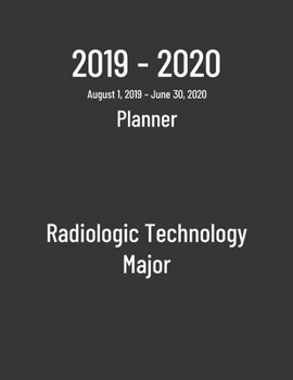 Paperback 2019-2020 Planner: Radiologic Technology Major - Monthly Weekly Organizer & Diary for Students Book