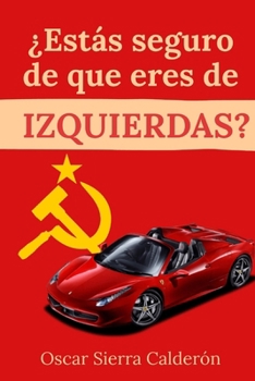 Paperback ¿Estás seguro de que eres de IZQUIERDAS? [Spanish] Book