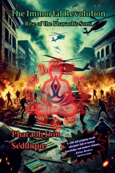 Paperback The Immortal Revolution Rise of the Pharaoh's Sons Book