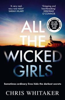 Paperback All The Wicked Girls: The addictive thriller with a huge heart, for fans of Lisa Jewell Book