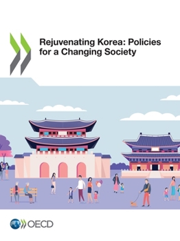 Paperback Rejuvenating Korea: Policies for a Changing Society Book