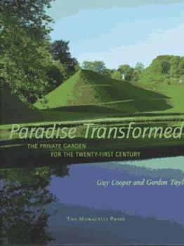 Hardcover Paradise Transformed: The Private Garden for the Twenty-First Century Book