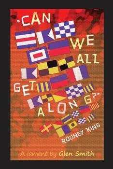 Paperback "Can We All Get Along?" Rodney King: A lament Book