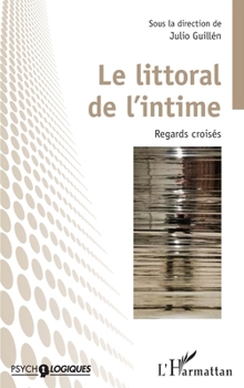Paperback Le littoral de l'intime: Regards croisés [French] Book