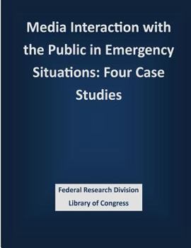 Paperback Media Interaction with the Public in Emergency Situations: Four Case Studies Book