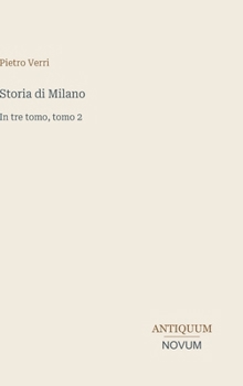 Storia di Milano: In tre tomo, tomo 2 (Italian Edition)