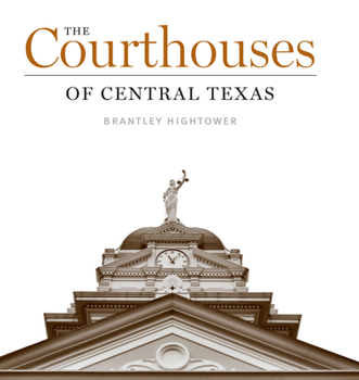 Hardcover The Courthouses of Central Texas Book