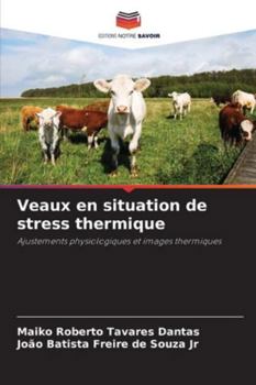 Veaux en situation de stress thermique (French Edition)