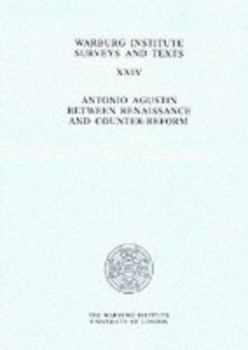 Paperback Antonio Agustin Between Renaissance and Counter-Reform Book