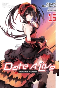 Paperback Date a Live, Vol. 16 (Light Novel) Book