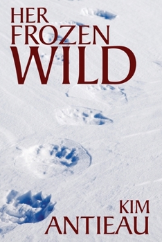Paperback Her Frozen Wild Book