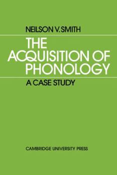 Paperback The Acquisition of Phonology: A Case Study Book