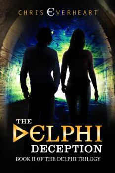 The Delphi Deception: Book II of the Delphi Trilogy - Book #2 of the Delphi Trilogy