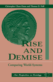 Hardcover Rise And Demise: Comparing World Systems Book