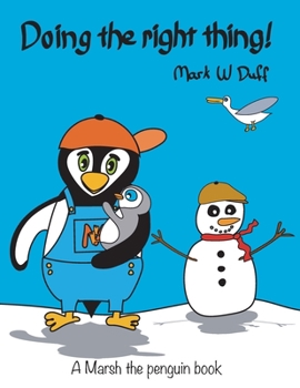 Paperback Doing the right thing: A Marsh the penguin book
