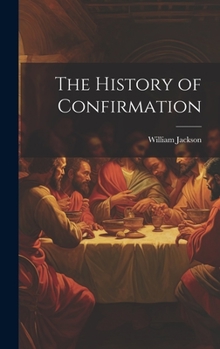 Hardcover The History of Confirmation Book