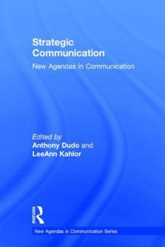 Hardcover Strategic Communication: New Agendas in Communication Book