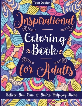 Paperback Inspirational Coloring Book for Adults: Believe You Can & You're Halfway There Book