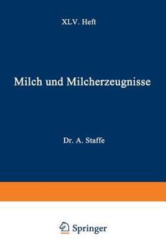Paperback Milch Und Milcherzeugnisse: XLV. Heft [German] Book