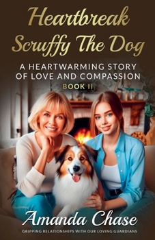 Heartbreak (Book in Heartwarming Dog Stories of Love and Compassion)