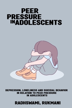 Paperback Depression, loneliness and suicidal behavior in relation to peer pressure in adolescents Book