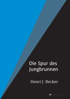 Paperback Die Spur des Jungbrunnen [German] Book