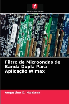 Paperback Filtro de Microondas de Banda Dupla Para Aplicação Wimax [Portuguese] Book