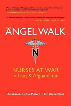 Paperback Angel Walk: Nurses at War in Iraq and Afghanistan Book