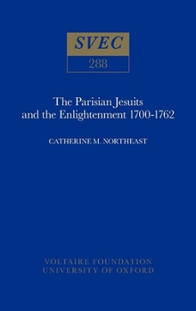 Hardcover The Parisian Jesuits and the Enlightenment 1700-1762 Book