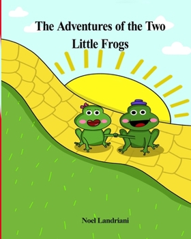 Paperback The Adventures of the Two Little Frogs: Volume 1 Book