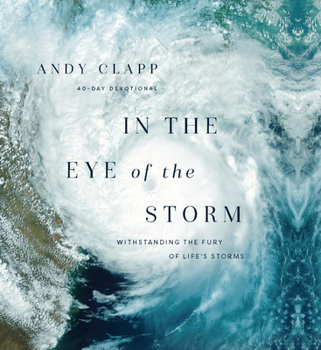 Hardcover In the Eye of the Storm: Withstanding the Fury of Life's Storms Book