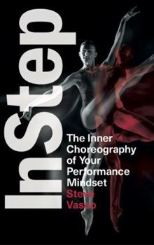 Paperback InStep: The Inner Choreography of Your Performance Mindset Book