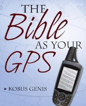 Paperback The Bible as Your GPS Book