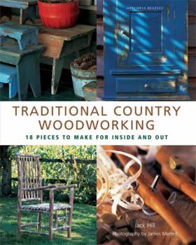 Hardcover Traditional Country Woodworking: 18 Pieces to Make for Inside and Out Book
