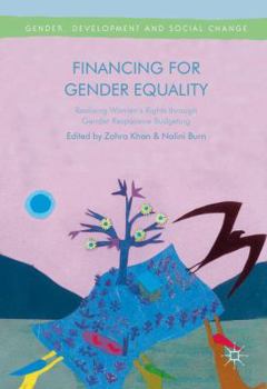 Hardcover Financing for Gender Equality: Realising Women's Rights Through Gender Responsive Budgeting Book