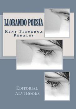 Paperback Llorando Poesía: Editorial Alvi Books [Spanish] Book