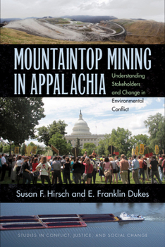 Paperback Mountaintop Mining in Appalachia: Understanding Stakeholders and Change in Environmental Conflict Book