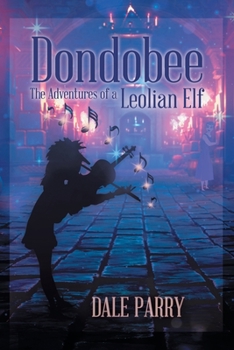 Paperback Dondobee: The Adventures of a Leolian Elf Book