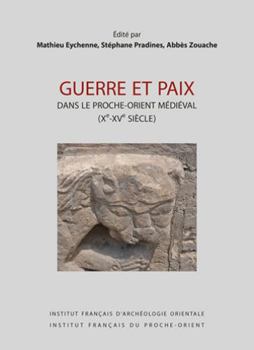 Hardcover Guerre Et Paix: Dans Le Proche-Orient Medieval (Xe-Xve Siecle) [French] Book