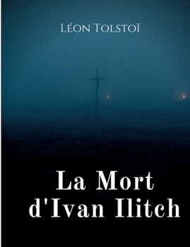 Paperback La Mort d'Ivan Ilitch: La Mort d'un juge [French] Book