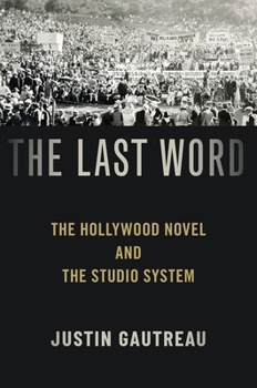 Paperback Last Word: The Hollywood Novel and the Studio System Book