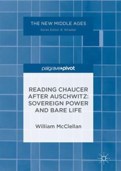 Hardcover Reading Chaucer After Auschwitz: Sovereign Power and Bare Life Book