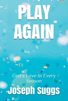 Paperback Play Again: God's Love in Every Season Book