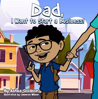 Paperback Dad, I Want to Start a Business Book