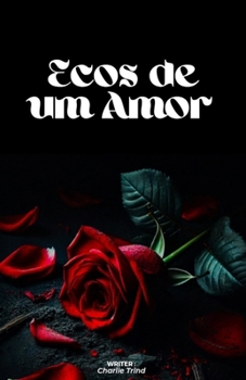 Paperback Ecos de um Amor [Portuguese] Book
