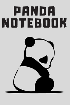 Panda Notebook: beautiful panda journal for pandas lovers / great gift for people who love animals / ideal for writing ideas / sweet panda bear book / ... ... lined notebook 110 pages 6 x 9 inches