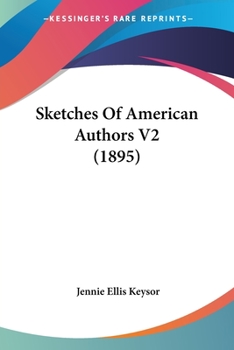 Paperback Sketches Of American Authors V2 (1895) Book